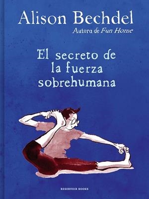SECRETO DE LA FUERZA SOBREHUMANA, EL | 9788418052125 | BECHDEL, ALISON | Llibreria L'Illa - Llibreria Online de Mollet - Comprar llibres online