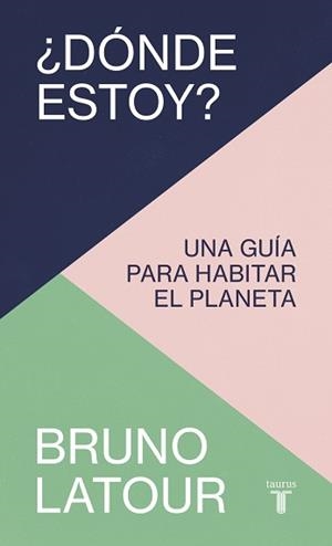 DÓNDE ESTOY? | 9788430624287 | LATOUR, BRUNO | Llibreria L'Illa - Llibreria Online de Mollet - Comprar llibres online