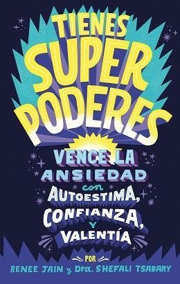TIENES SUPERPODERES | 9788418054426 | JAIN, RENEE/TSABARY, DRA. SHEFALI | Llibreria L'Illa - Llibreria Online de Mollet - Comprar llibres online