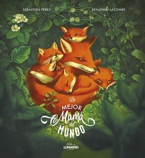 MEJOR MAMÁ DEL MUNDO, LA | 9788418820052 | LACOMBE, BENJAMIN/PEREZ, SÉBASTIEN | Llibreria L'Illa - Llibreria Online de Mollet - Comprar llibres online