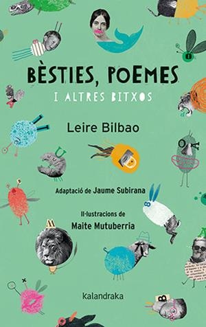 BÈSTIES POEMES I ALTRES BITXOS | 9788418558238 | BILBAO, LEIRE | Llibreria L'Illa - Llibreria Online de Mollet - Comprar llibres online