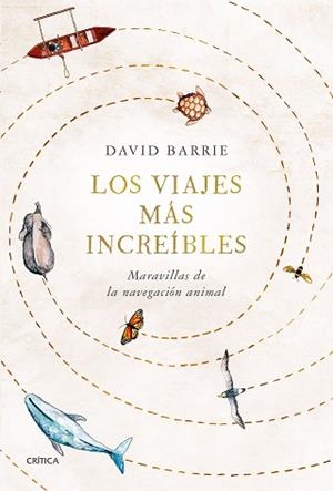 VIAJES MÁS INCREÍBLES. LOS | 9788491993407 | BARRIE, DAVID