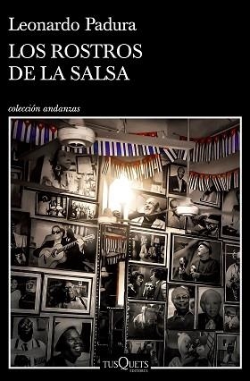 ROSTROS DE LA SALSA, LOS | 9788411070157 | PADURA, LEONARDO | Llibreria L'Illa - Llibreria Online de Mollet - Comprar llibres online
