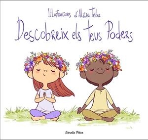 DESCOBREIX ELS TEUS PODERS | 9788413890494 | TEBA GODOY, ALICIA | Llibreria L'Illa - Llibreria Online de Mollet - Comprar llibres online