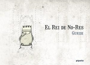 REI DE NO-RES, EL | 9788412386998 | GURIDI, RAÚL / NIETO GURIDI, RAÚL