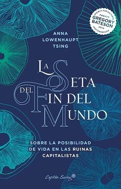 SETA DEL FIN DEL MUNDO, LA | 9788412390230 | TSING, ANNA LOWENHAUPT | Llibreria L'Illa - Llibreria Online de Mollet - Comprar llibres online