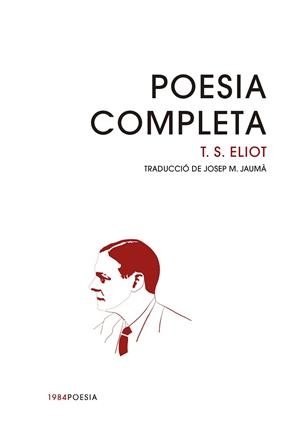 POESIA COMPLETA | 9788416987993 | ELIOT, T. S. | Llibreria L'Illa - Llibreria Online de Mollet - Comprar llibres online