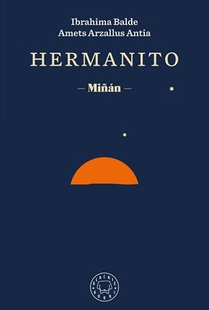 HERMANITO | 9788418733420 | BALDE, IBRAHIMA/ARZALLUS ANTIA, AMETS/IZAGIRRE, ANDER | Llibreria L'Illa - Llibreria Online de Mollet - Comprar llibres online