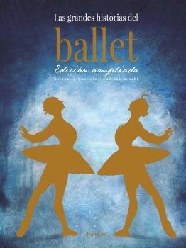 GRANDES HISTORIAS DEL BALLET, LAS | 9788412354126 | QUARELLO, SERENELLA | Llibreria L'Illa - Llibreria Online de Mollet - Comprar llibres online
