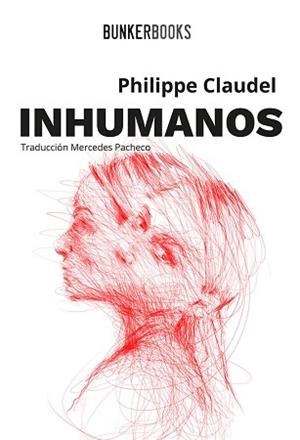 INHUMANOS | 9788412355802 | CLAUDEL, PHILIPPE | Llibreria L'Illa - Llibreria Online de Mollet - Comprar llibres online