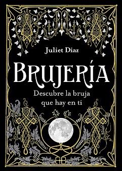 BRUJERÍA | 9788417851354 | DIAZ, JULIET | Llibreria L'Illa - Llibreria Online de Mollet - Comprar llibres online