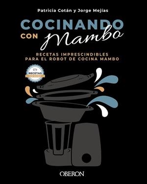 COCINANDO CON MAMBO | 9788441544628 | COTÁN GARCÍA, PATRICIA/MEJÍAS VEGA, JORGE | Llibreria L'Illa - Llibreria Online de Mollet - Comprar llibres online