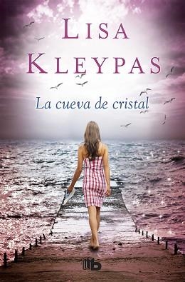 CUEVA DE CRISTAL, LA | 9788490704165 | KLEYPAS, LISA | Llibreria L'Illa - Llibreria Online de Mollet - Comprar llibres online