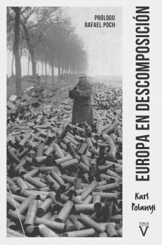 EUROPA EN DESCOMPOSICION | 9788417870096 | POLANYI, KARL | Llibreria L'Illa - Llibreria Online de Mollet - Comprar llibres online
