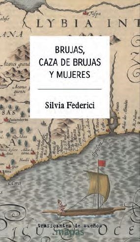 BRUJAS CAZA DE BRUJAS Y MUJERES | 9788412339871 | FEDERICI, SILVIA | Llibreria L'Illa - Llibreria Online de Mollet - Comprar llibres online