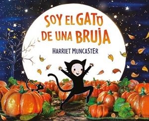SOY EL GATO DE UNA BRUJA | 9788448856298 | MUNCASTER, HARRIET | Llibreria L'Illa - Llibreria Online de Mollet - Comprar llibres online