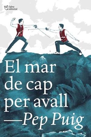 MAR DE CAP PER AVALL, EL | 9788412322989 | PUIG PONSA, PEP | Llibreria L'Illa - Llibreria Online de Mollet - Comprar llibres online