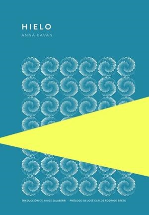 HIELO | 9789992076125 | KAVAN, ANNA | Llibreria L'Illa - Llibreria Online de Mollet - Comprar llibres online