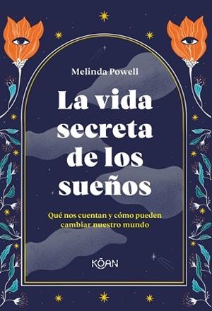 VIDA SECRETA DE LOS SUEÑOS, LA | 9788418223365 | POWELL, MELINDA | Llibreria L'Illa - Llibreria Online de Mollet - Comprar llibres online