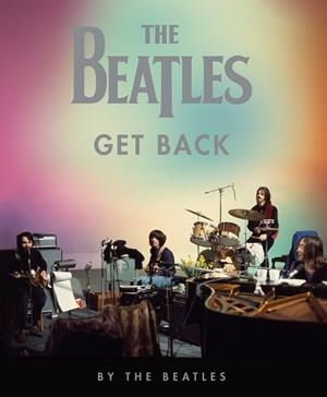 GET BACK | 9788448028145 | THE BEATLES | Llibreria L'Illa - Llibreria Online de Mollet - Comprar llibres online