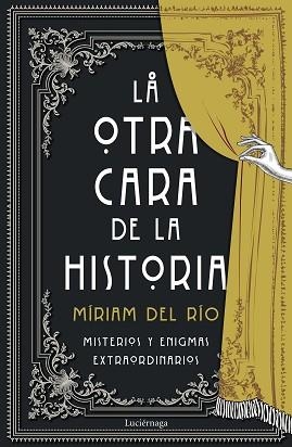 OTRA CARA DE LA HISTORIA, LA | 9788418015786 | RÍO, MÍRIAM DEL | Llibreria L'Illa - Llibreria Online de Mollet - Comprar llibres online