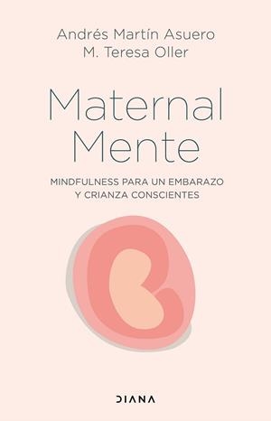 MATERNALMENTE | 9788418118746 | MARTÍN ASUERO, ANDRÉS/OLLER, M. TERESA | Llibreria L'Illa - Llibreria Online de Mollet - Comprar llibres online