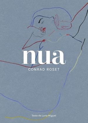 NUA | 9788418820021 | ROSET, CONRAD | Llibreria L'Illa - Llibreria Online de Mollet - Comprar llibres online