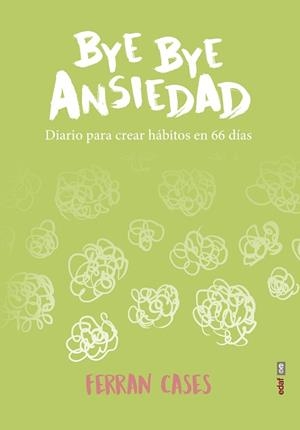 BYE BYE ANSIEDAD | 9788441440982 | CASES, FERRÁN | Llibreria L'Illa - Llibreria Online de Mollet - Comprar llibres online