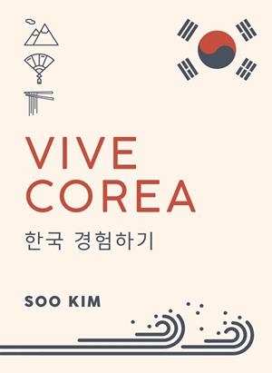 VIVE COREA | 9788491584186 | KIM, SOO | Llibreria L'Illa - Llibreria Online de Mollet - Comprar llibres online