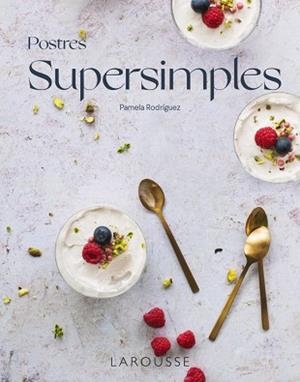 POSTRES SUPERSIMPLES | 9788418473968 | RODRÍGUEZ RODRÍGUEZ, PAMELA | Llibreria L'Illa - Llibreria Online de Mollet - Comprar llibres online
