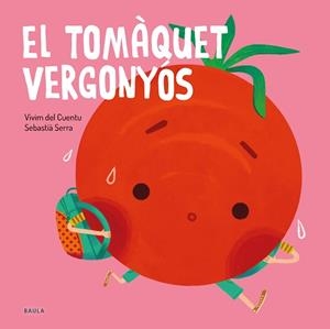 TOMÀQUET VERGONYÓS, EL | 9788447945108 | VIVIM DEL CUENTU | Llibreria L'Illa - Llibreria Online de Mollet - Comprar llibres online