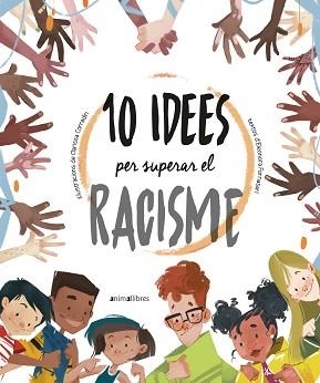 10 IDEES PER SUPERAR EL RACISME | 9788418592317 | ELEONORA FORNASARI | Llibreria L'Illa - Llibreria Online de Mollet - Comprar llibres online