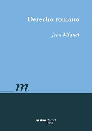 DERECHO ROMANO | 9788491231554 | MIQUEL, JOAN | Llibreria L'Illa - Llibreria Online de Mollet - Comprar llibres online