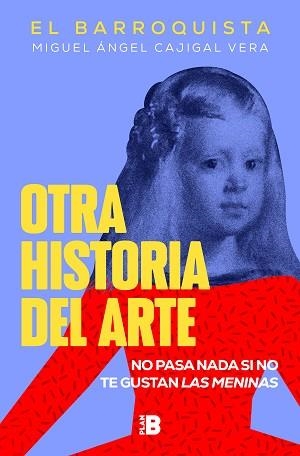 OTRA HISTORIA DEL ARTE | 9788418051258 | CAJIGAL VERA (EL BARROQUISTA), MIGUEL ÁNGEL | Llibreria L'Illa - Llibreria Online de Mollet - Comprar llibres online
