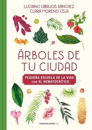 ÁRBOLES DE TU CIUDAD | 9788417910976 | LABAJOS SÁNCHEZ, LUCIANO/MORENO, KLARI | Llibreria L'Illa - Llibreria Online de Mollet - Comprar llibres online