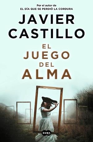 JUEGO DEL ALMA, EL | 9788491296539 | CASTILLO, JAVIER | Llibreria L'Illa - Llibreria Online de Mollet - Comprar llibres online