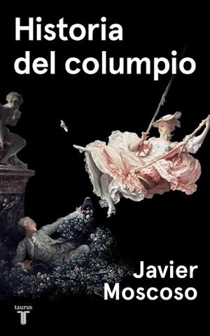 HISTORIA DEL COLUMPIO | 9788430622214 | MOSCOSO, JAVIER | Llibreria L'Illa - Llibreria Online de Mollet - Comprar llibres online