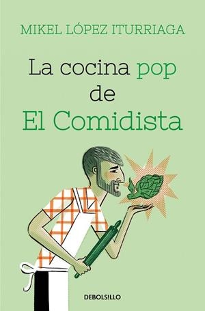 COCINA POP DE EL COMIDISTA, LA | 9788466359368 | LÓPEZ ITURRIAGA, MIKEL | Llibreria L'Illa - Llibreria Online de Mollet - Comprar llibres online