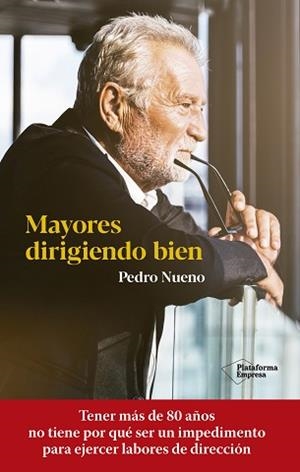 MAYORES DIRIGIENDO BIEN | 9788418582905 | NUENO, PEDRO | Llibreria L'Illa - Llibreria Online de Mollet - Comprar llibres online