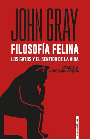 FILOSOFÍA FELINA | 9788418342530 | GRAY, JOHN | Llibreria L'Illa - Llibreria Online de Mollet - Comprar llibres online