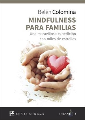MINDFULNESS PARA FAMILIAS. UNA MARAVILLOSA EXPEDICIÓN CON MILES DE ESTRELLAS | 9788433029317 | COLOMINA SEMPERE, BELÉN | Llibreria L'Illa - Llibreria Online de Mollet - Comprar llibres online