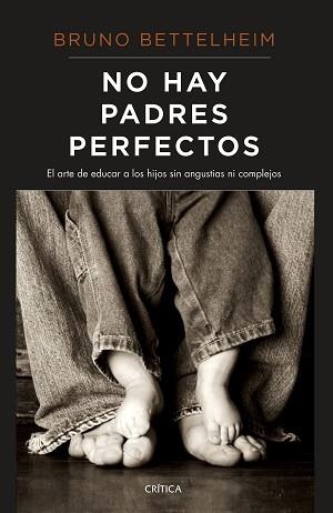 NO HAY PADRES PERFECTOS | 9788491992202 | BETTELHEIM, BRUNO | Llibreria L'Illa - Llibreria Online de Mollet - Comprar llibres online