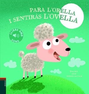 PARA L'ORELLA I SENTIRÀS L'OVELLA | 9788447945146 | VAN GENECHTEN, GUIDO | Llibreria L'Illa - Llibreria Online de Mollet - Comprar llibres online