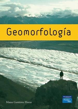 GEOMORFOLOGÍA | 9788483223895 | GUTIERREZ ELORZA, MATEO | Llibreria L'Illa - Llibreria Online de Mollet - Comprar llibres online
