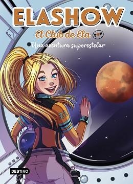 CLUB DE ELA TOP 4. UNA AVENTURA SUPERESTELAR | 9788408245858 | MARTÍNEZ, ELAIA | Llibreria L'Illa - Llibreria Online de Mollet - Comprar llibres online