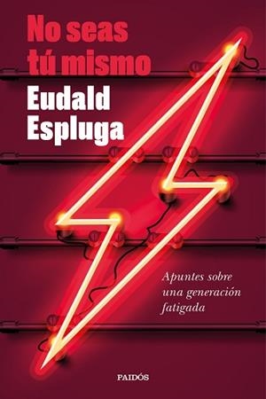 NO SEAS TÚ MISMO | 9788449338632 | ESPLUGA, EUDALD | Llibreria L'Illa - Llibreria Online de Mollet - Comprar llibres online