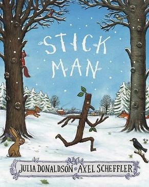 STICK MAN | 9781407170718 | DONALDSON, JULIA | Llibreria L'Illa - Llibreria Online de Mollet - Comprar llibres online