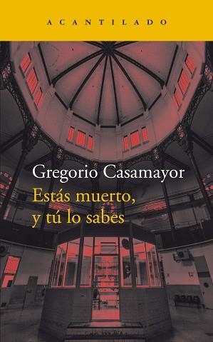 ESTÁS MUERTO, Y TÚ LO SABES | 9788418370571 | CASAMAYOR PÉREZ, GREGORI | Llibreria L'Illa - Llibreria Online de Mollet - Comprar llibres online