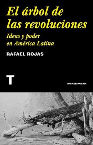 ÁRBOL DE LAS REVOLUCIONES, EL | 9788418895029 | ROJAS, RAFAEL | Llibreria L'Illa - Llibreria Online de Mollet - Comprar llibres online