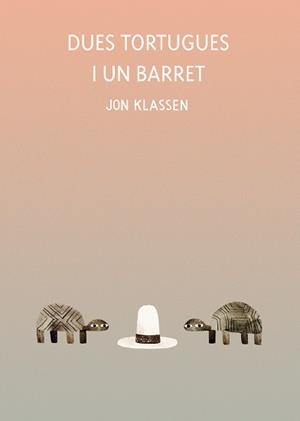DUES TORTUGUES I UN BARRET | 9788418599071 | KLASSEN, JON | Llibreria L'Illa - Llibreria Online de Mollet - Comprar llibres online